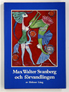 Max Walter Svanberg och förvandlingen